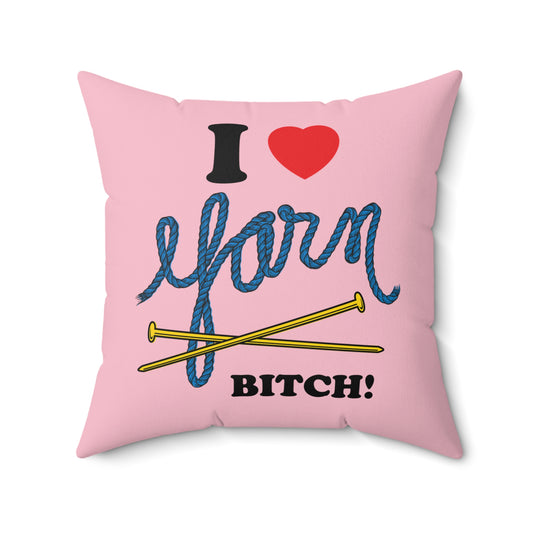 I ❤️ Yarn, Bitch! Throw Pillow