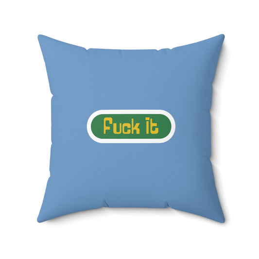 Fuck It Throw Pillow