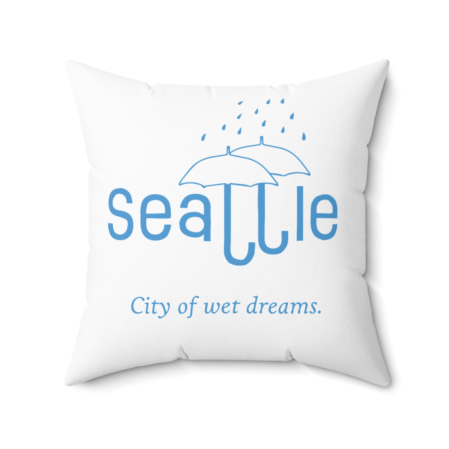 Seattle City Of Wet Dreams Throw Pillow
