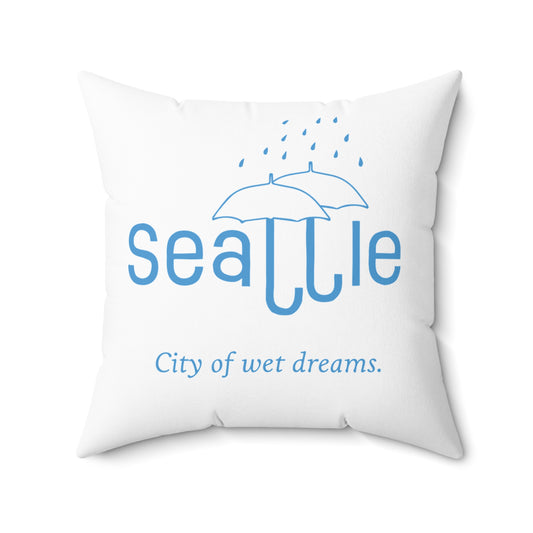 Seattle City Of Wet Dreams Throw Pillow